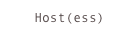 Host(ess)